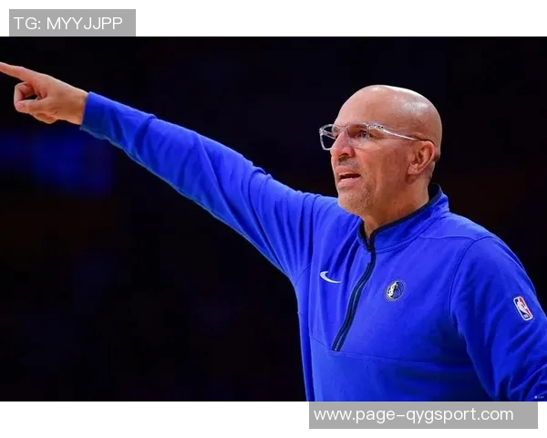 基德谈球队训练氛围:活力四射对抗激烈乐趣无穷 基德谈球队训练氛围:活力四射对抗激烈乐趣无穷