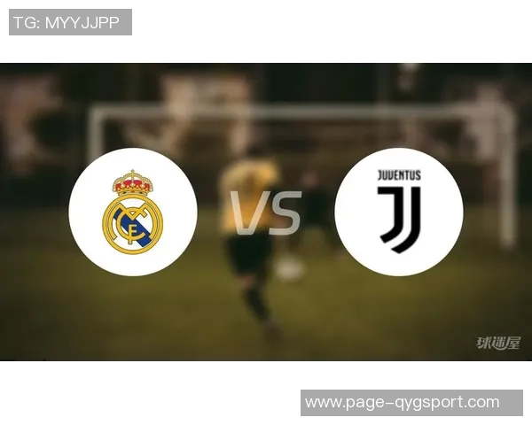 皇马与尤文再度交锋欧冠历史对决仅次于皇马拜仁之战 皇马与尤文再度交锋欧冠历史对决仅次于皇马拜仁之战