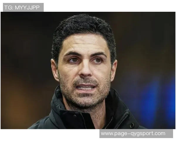 阿尔特塔谈替补席变化强调球队阵容深度提升显著